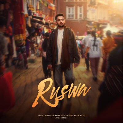 Ruswa - Madhur Sharma, Inayat Kaur Bajaj