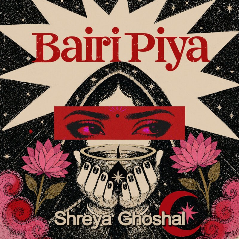 Bairi Piya - Shreya Ghoshal