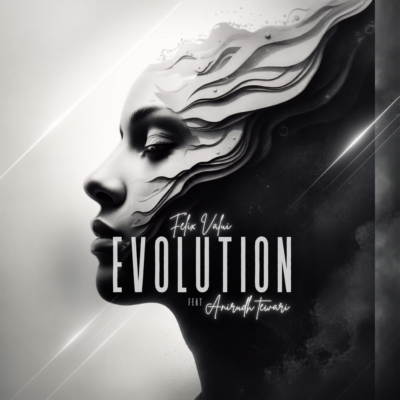 Evolution - Felix Valui & Anirudh G Tewari